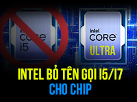 Intel sẽ không còn gọi Core i5, i7 cho chip