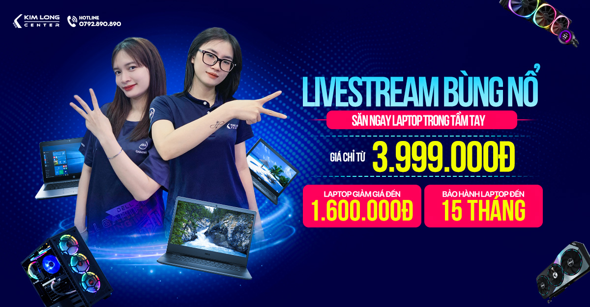 Livestream bùng nổ - Săn ngay laptop trong tầm tay giá chỉ từ 3tr999!!